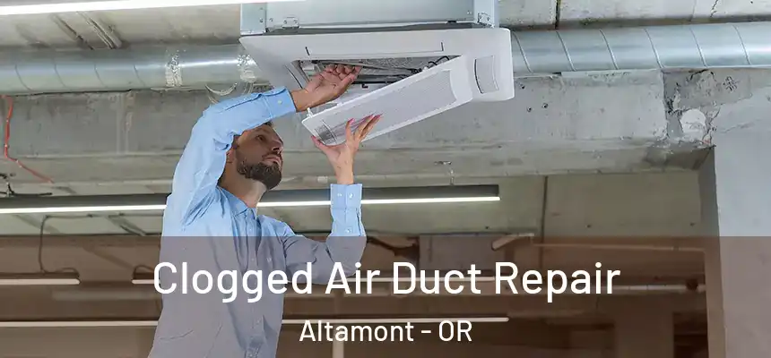 Clogged Air Duct Repair Altamont - OR