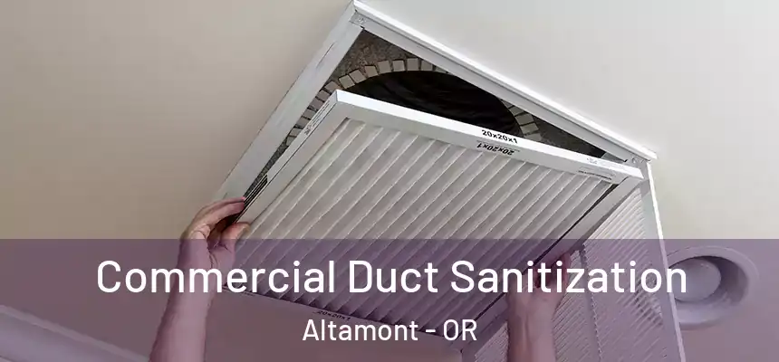 Commercial Duct Sanitization Altamont - OR