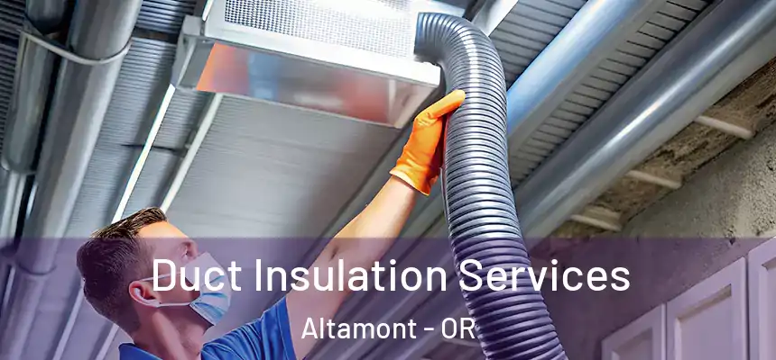 Duct Insulation Services Altamont - OR