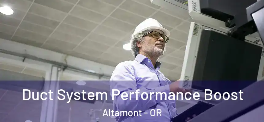  Duct System Performance Boost Altamont - OR