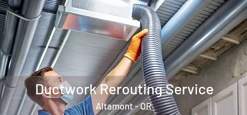 Ductwork Rerouting Service Altamont - OR