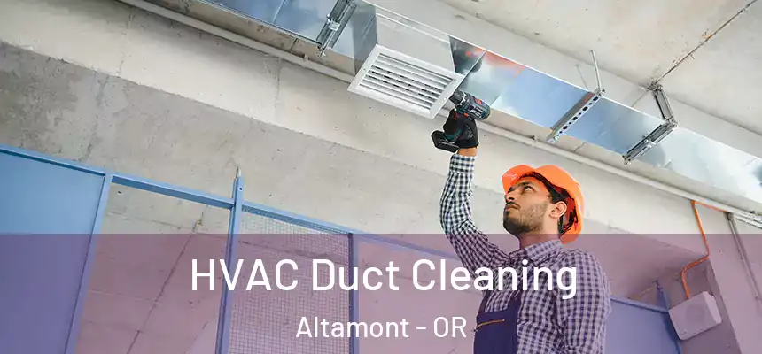 HVAC Duct Cleaning Altamont - OR