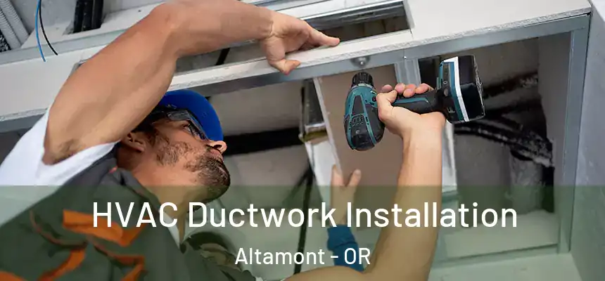  HVAC Ductwork Installation Altamont - OR