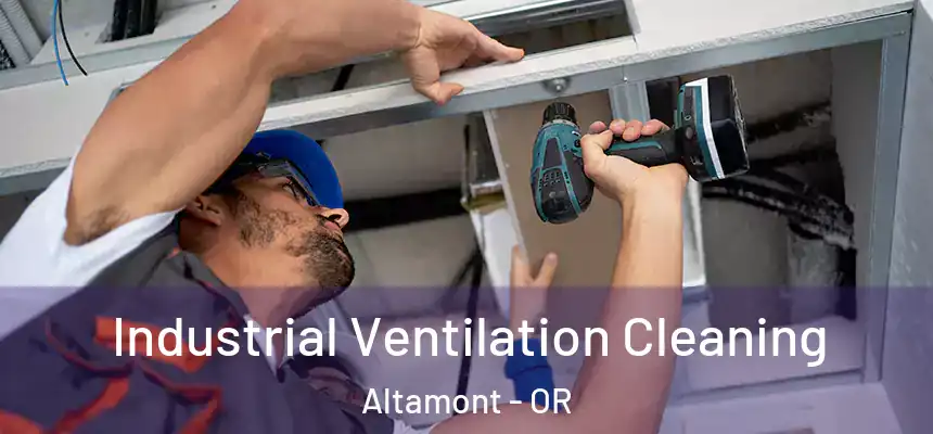  Industrial Ventilation Cleaning Altamont - OR
