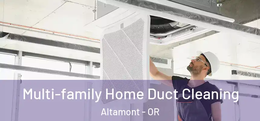 Multi-family Home Duct Cleaning Altamont - OR