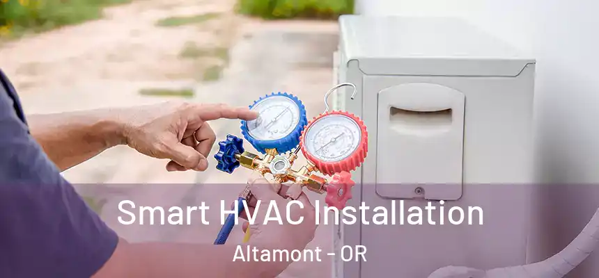  Smart HVAC Installation Altamont - OR